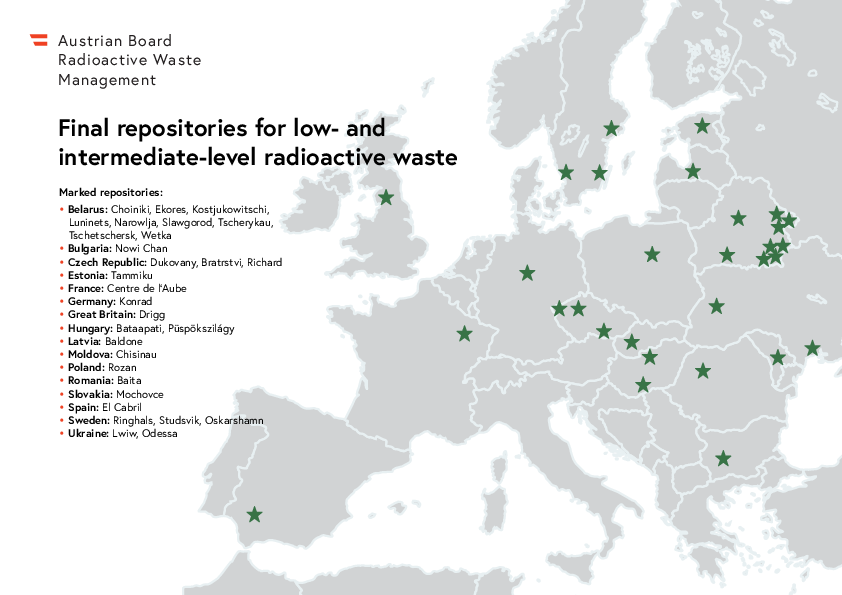 You can see a map of Europe with places marked with a green star: • Belarus: Choiniki, Ekores, Kostjukowitschi, Luninets, Narowlja, Slawgorod, Tscherykau, Tschetschersk, Wetka • Bulgaria: Nowi Chan • Germany: Konrad • Estonia: Tammiku • France: Centre de l‘Aube • Great Britain: Drigg • Latvia: Baldone • Moldova: Chisinau • Poland: Rozan • Romania: Baita • Sweden: Ringhals, Studsvik, Oskarshamn • Slovakia: Mochovce • Spain: El Cabril • Czech Republic: Dukovany, Bratrstvi, Richard • Ukraine: Lwiw, Odessa • Hungary: Bataapati, Püspökszilágy